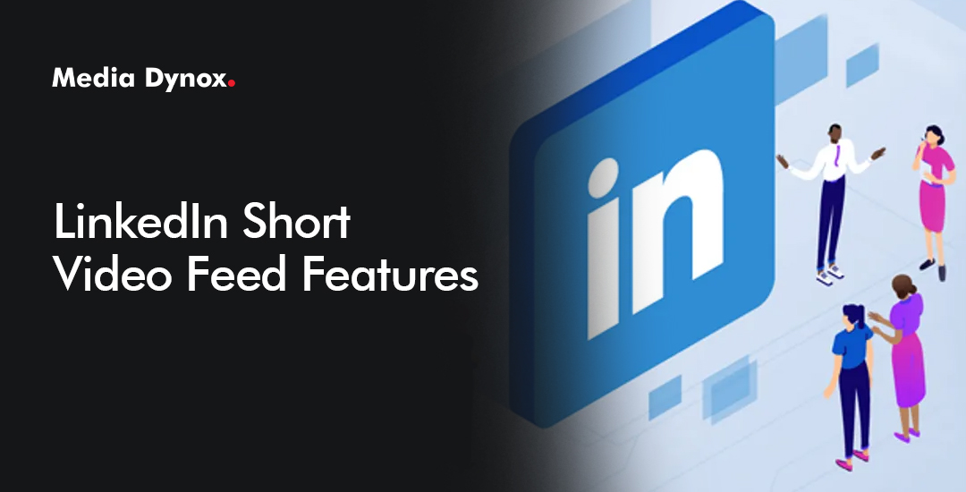 Linkedin short video feed features