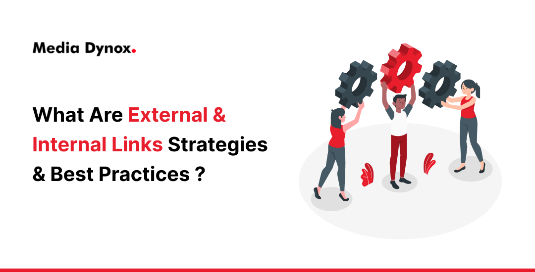 What Are External & Internal Links Strategies & Best Practices