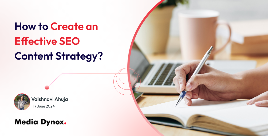 How to Create an Effective SEO Content Strategy?